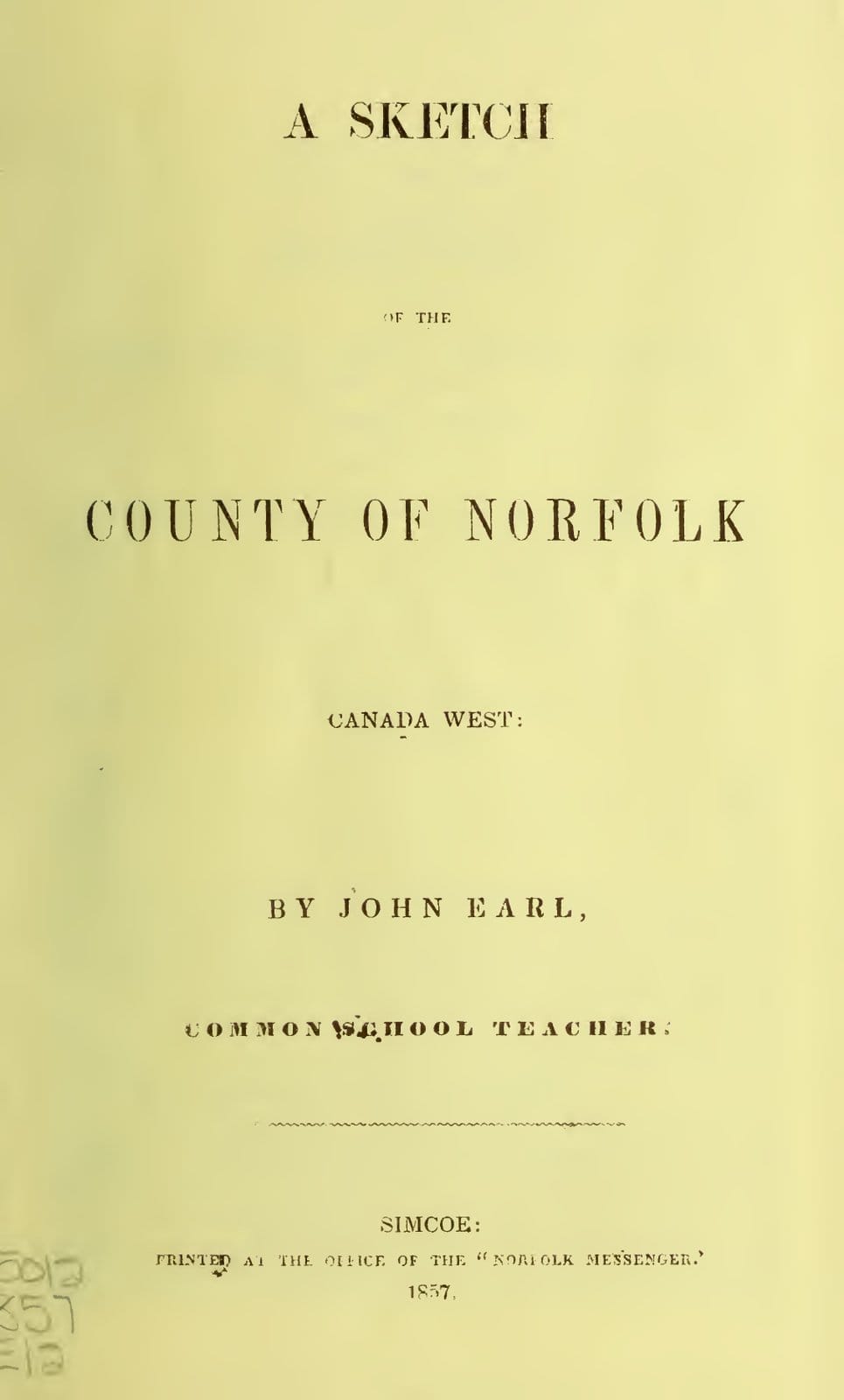 “By John Earl, Common School Teacher” — the title page. Simcoe: Norfolk Messenger office, 1857 imprint. (Internet Archive)