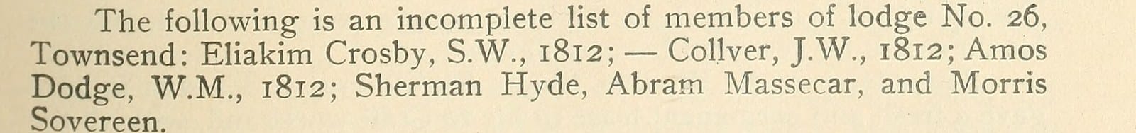 The following is an incomplete list of members of lodge No. 26, Townsend
