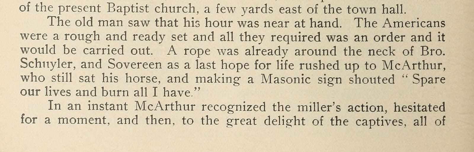 A rope was already around the neck of Bro. Schuyler, and Sovereen as a last hope for life rushed up to McArthur